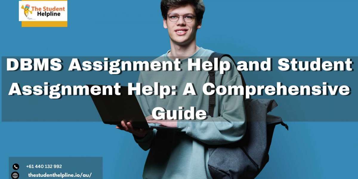 DBMS Assignment Help and Student Assignment Help: A Comprehensive Guide